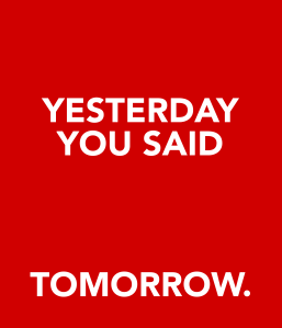 yesterday-you-said-tomorrow